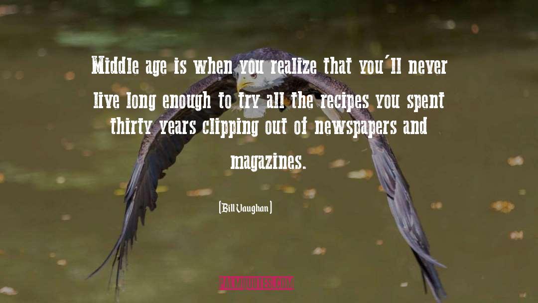 Recipes quotes by Bill Vaughan