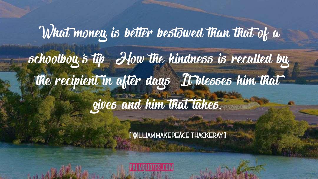 Recipient quotes by William Makepeace Thackeray