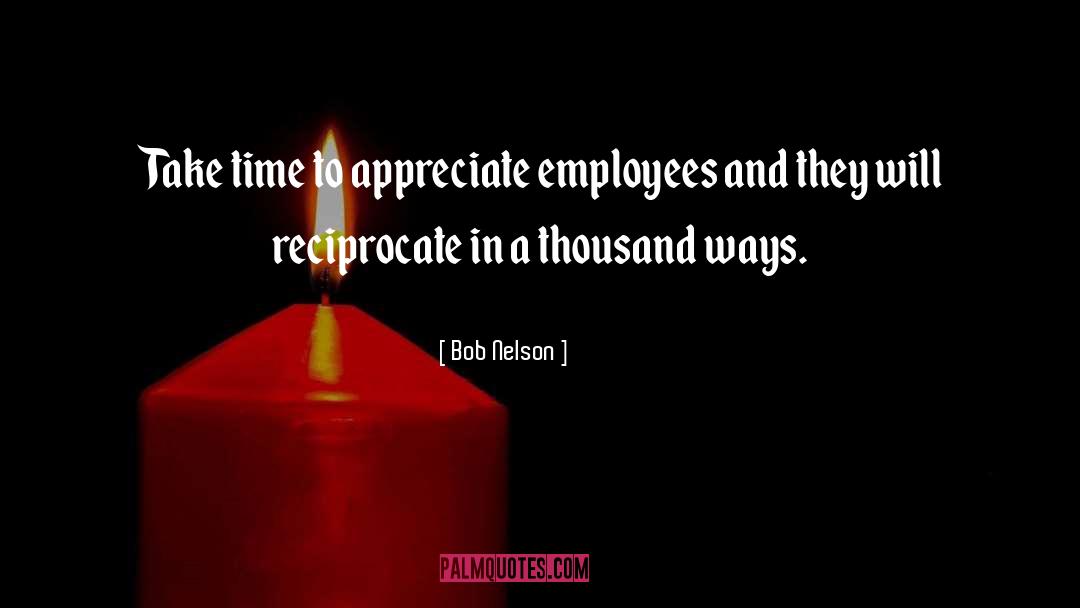 Reciprocate quotes by Bob Nelson