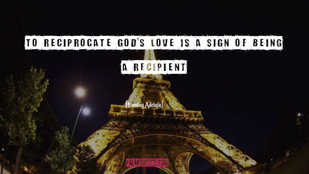 Reciprocate quotes by Sunday Adelaja