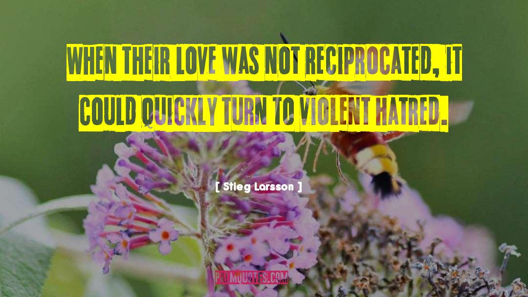 Reciprocated quotes by Stieg Larsson