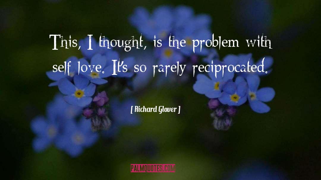 Reciprocated quotes by Richard Glover