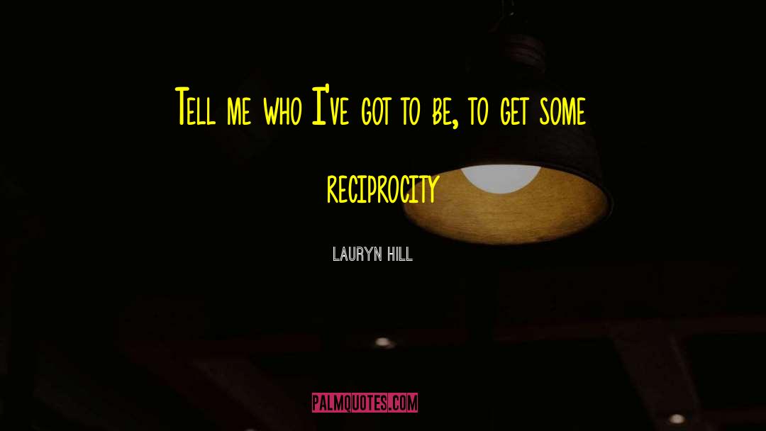 Reciprocity quotes by Lauryn Hill