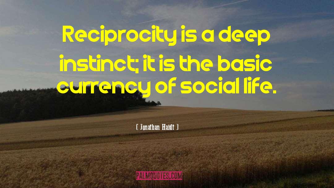 Reciprocity quotes by Jonathan Haidt