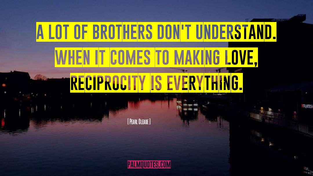 Reciprocity quotes by Pearl Cleage