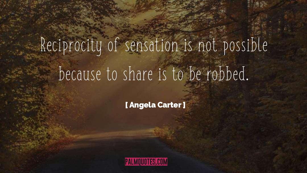 Reciprocity quotes by Angela Carter