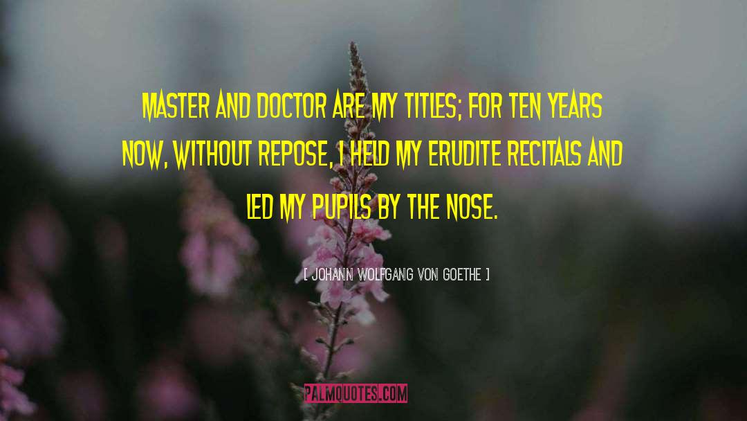 Recitals quotes by Johann Wolfgang Von Goethe