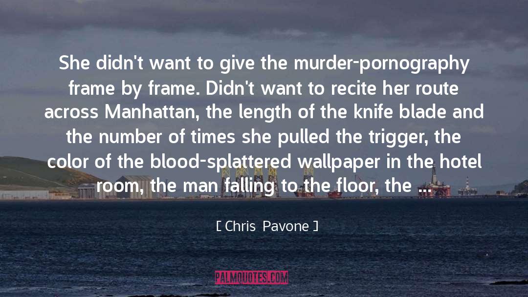 Recite quotes by Chris  Pavone