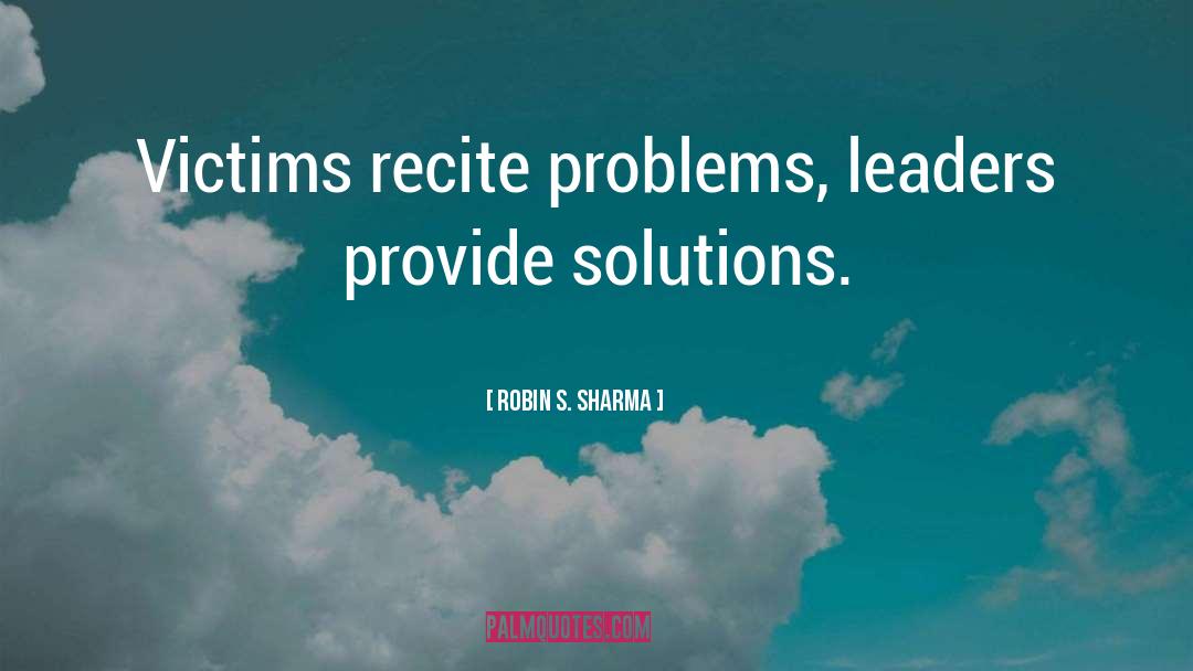 Recite quotes by Robin S. Sharma