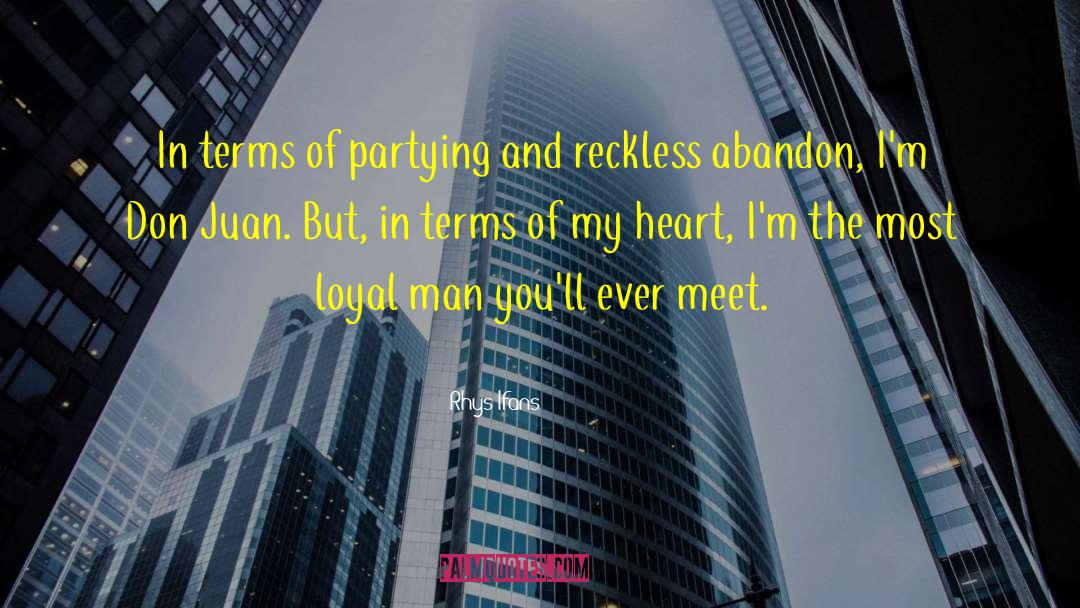 Reckless Abandon quotes by Rhys Ifans
