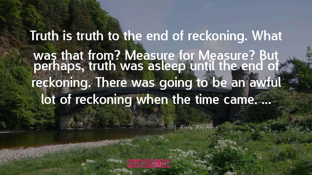 Reckoning quotes by Kate Atkinson