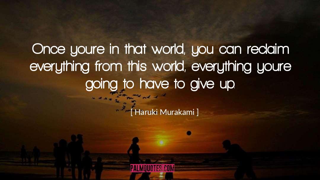 Reclaim quotes by Haruki Murakami