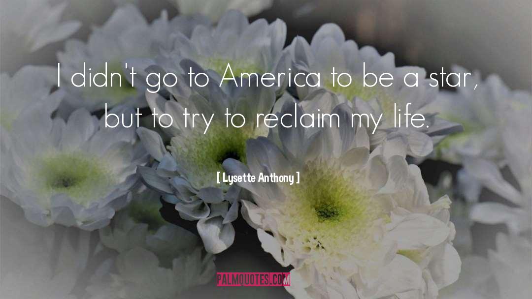 Reclaim quotes by Lysette Anthony