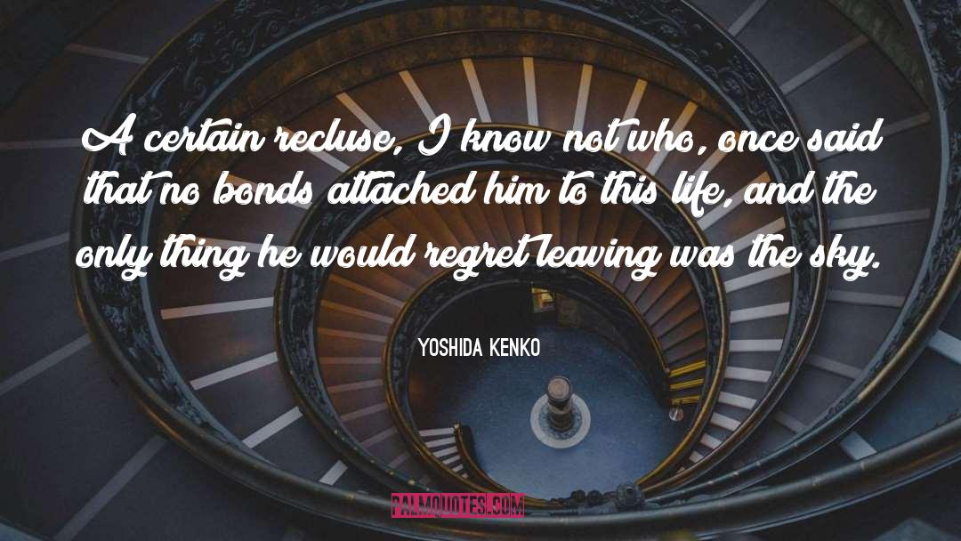 Recluse quotes by Yoshida Kenko