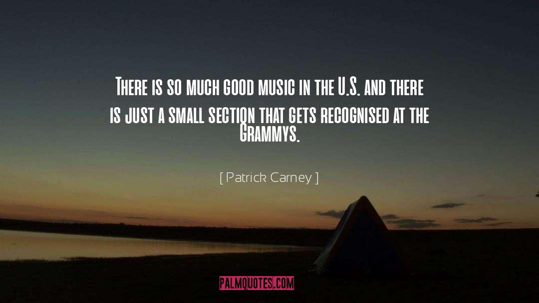 Recognised quotes by Patrick Carney