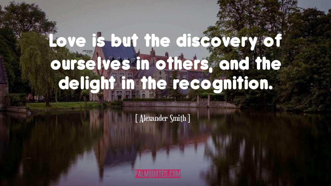 Recognition quotes by Alexander Smith