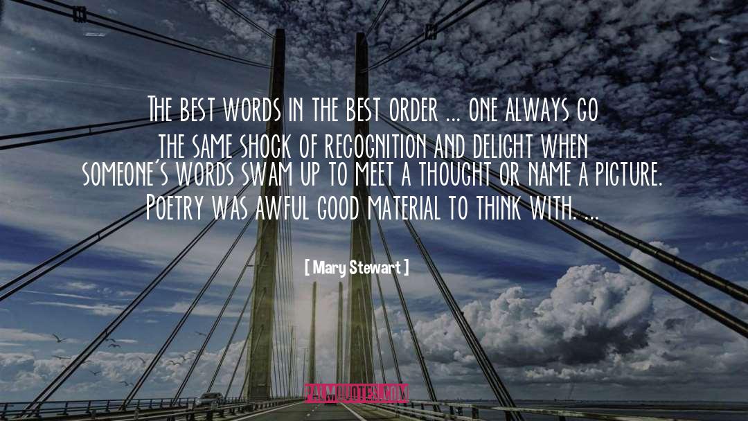 Recognition quotes by Mary Stewart