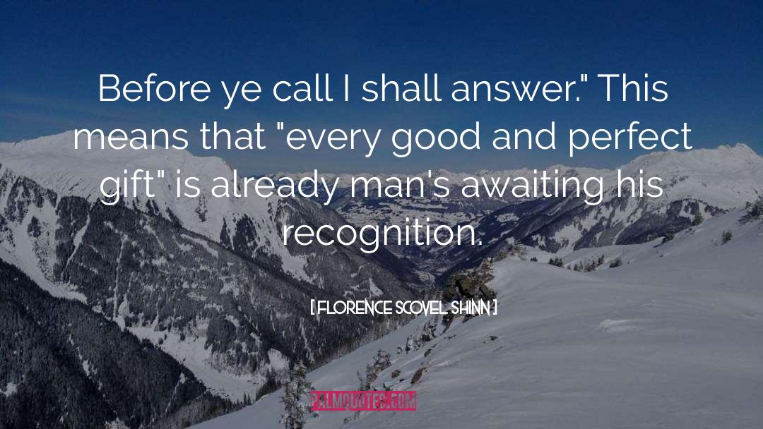 Recognition quotes by Florence Scovel Shinn