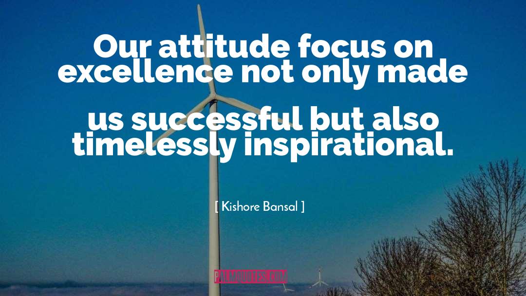 Recognize Excellence quotes by Kishore Bansal