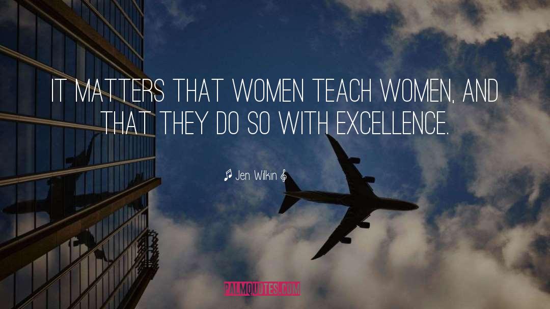 Recognize Excellence quotes by Jen Wilkin