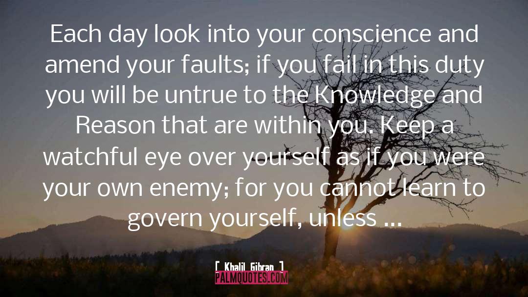 Recognizing Your Own Faults quotes by Khalil Gibran