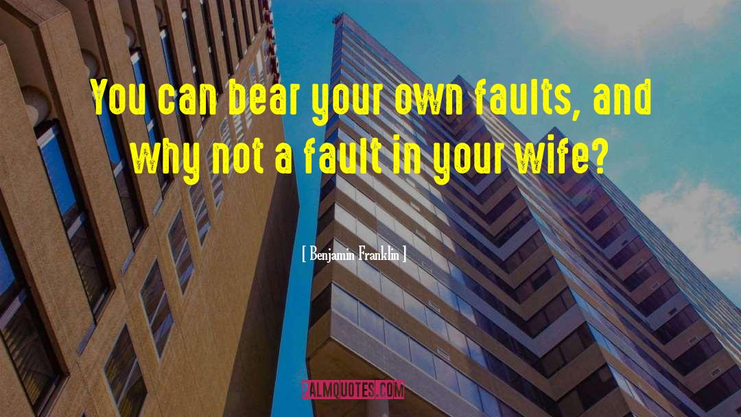 Recognizing Your Own Faults quotes by Benjamin Franklin