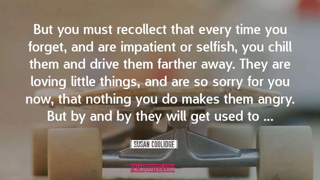 Recollect quotes by Susan Coolidge