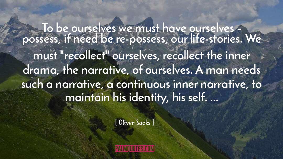 Recollect quotes by Oliver Sacks