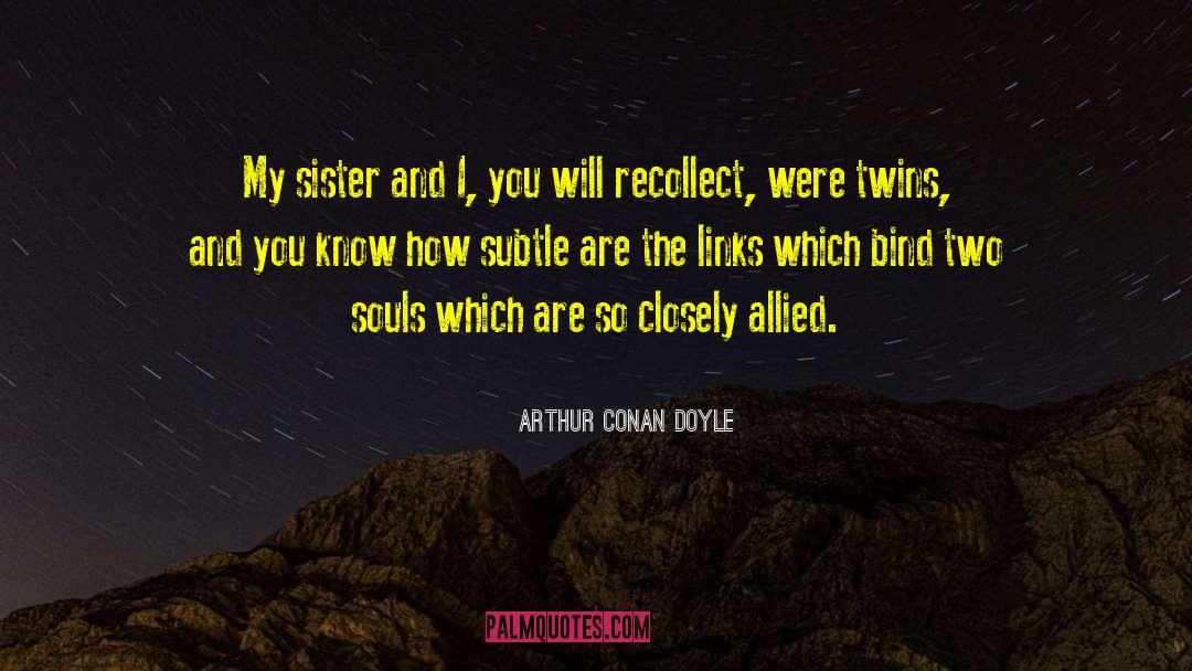 Recollect quotes by Arthur Conan Doyle