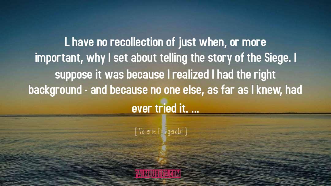 Recollection quotes by Valerie Fitzgerald