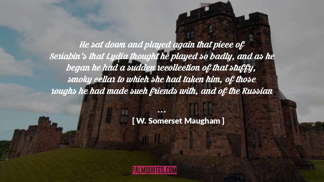 Recollection quotes by W. Somerset Maugham