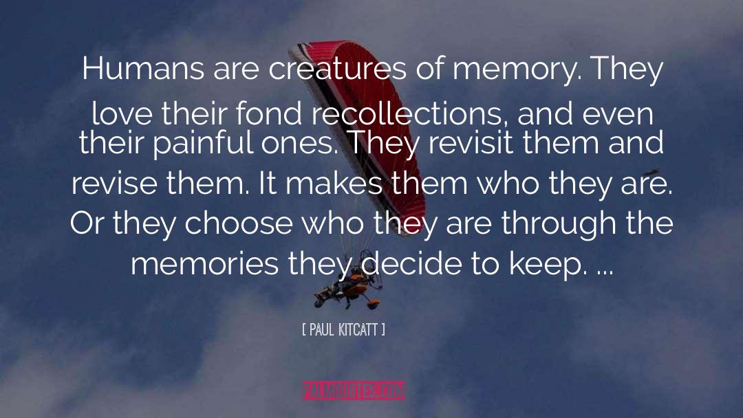 Recollections quotes by Paul Kitcatt