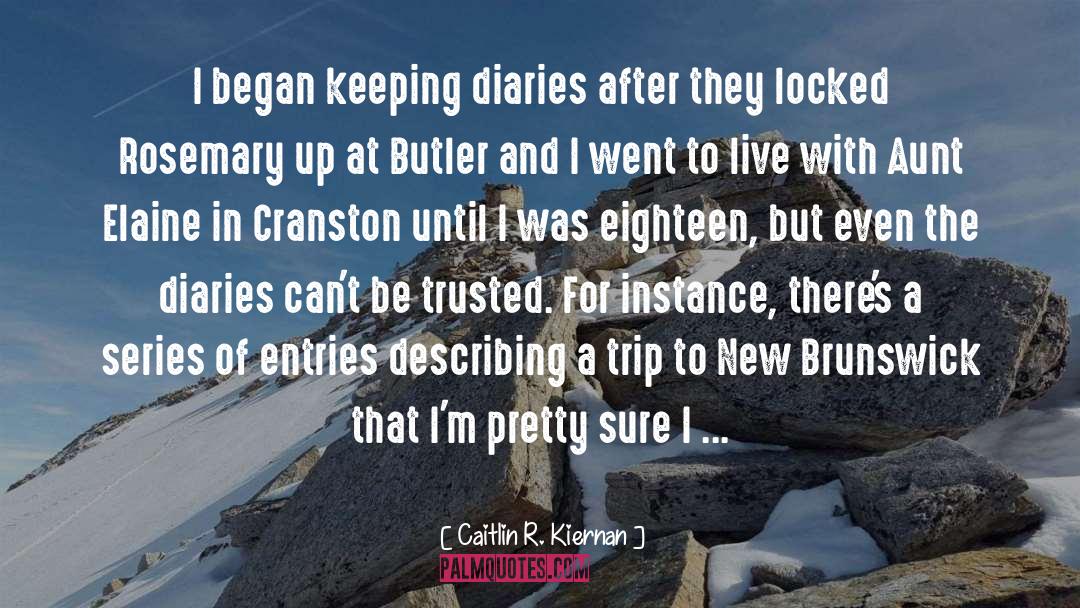 Recollections quotes by Caitlin R. Kiernan