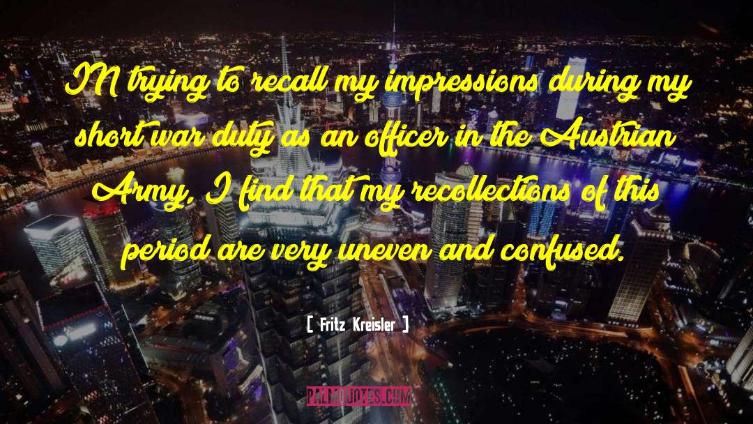 Recollections quotes by Fritz Kreisler