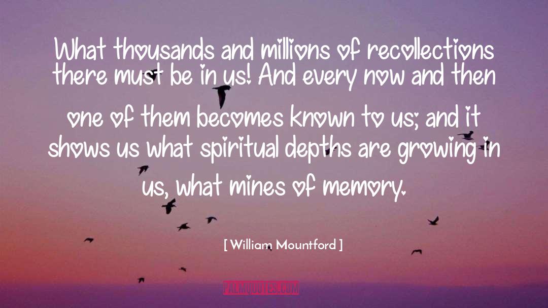 Recollections quotes by William Mountford