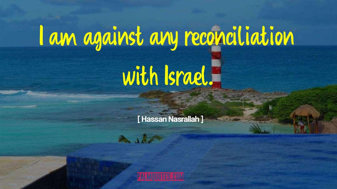 Reconciliation quotes by Hassan Nasrallah