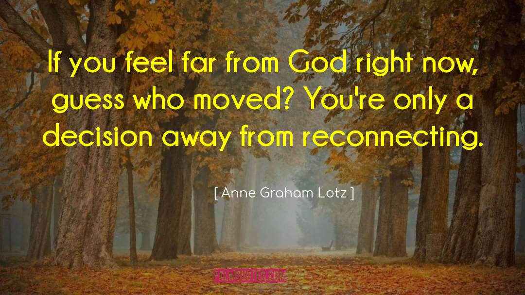 Reconnecting quotes by Anne Graham Lotz