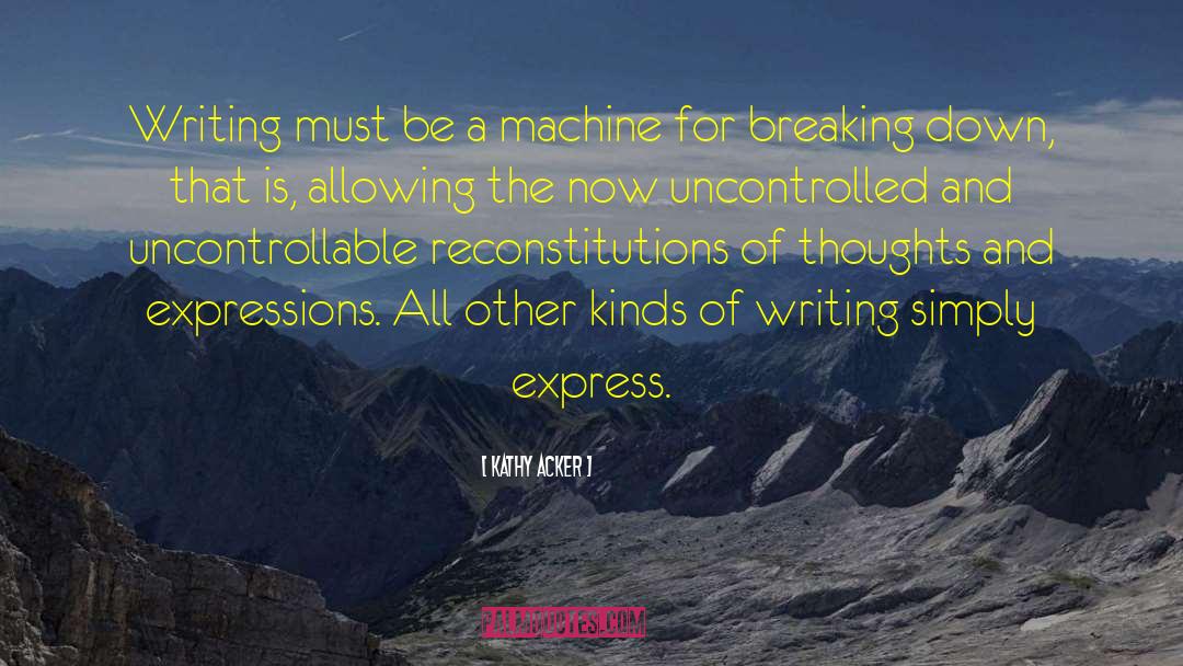 Reconstitutions quotes by Kathy Acker