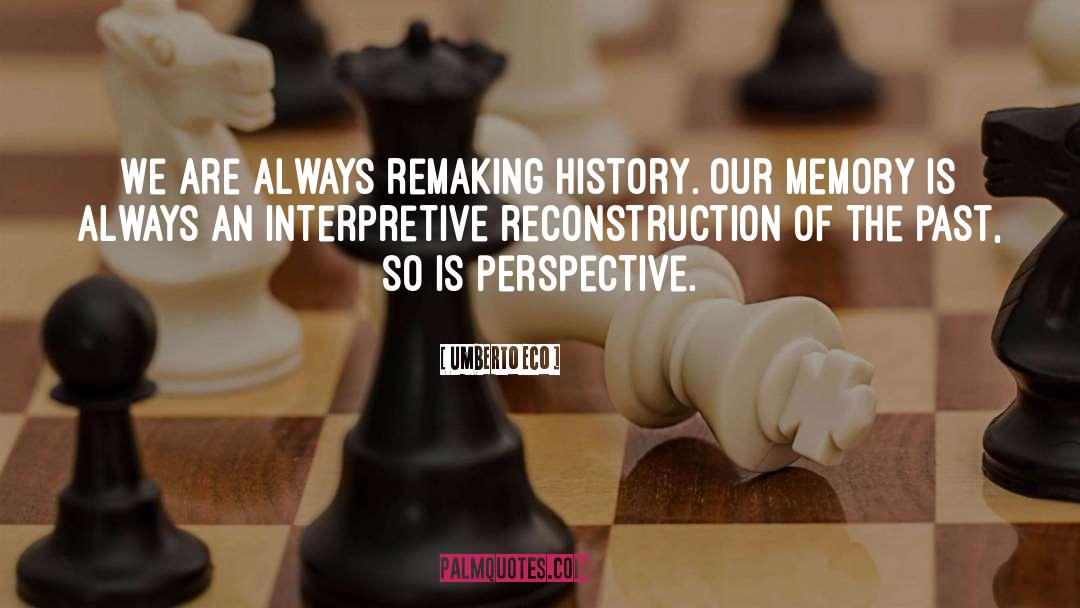 Reconstruction quotes by Umberto Eco