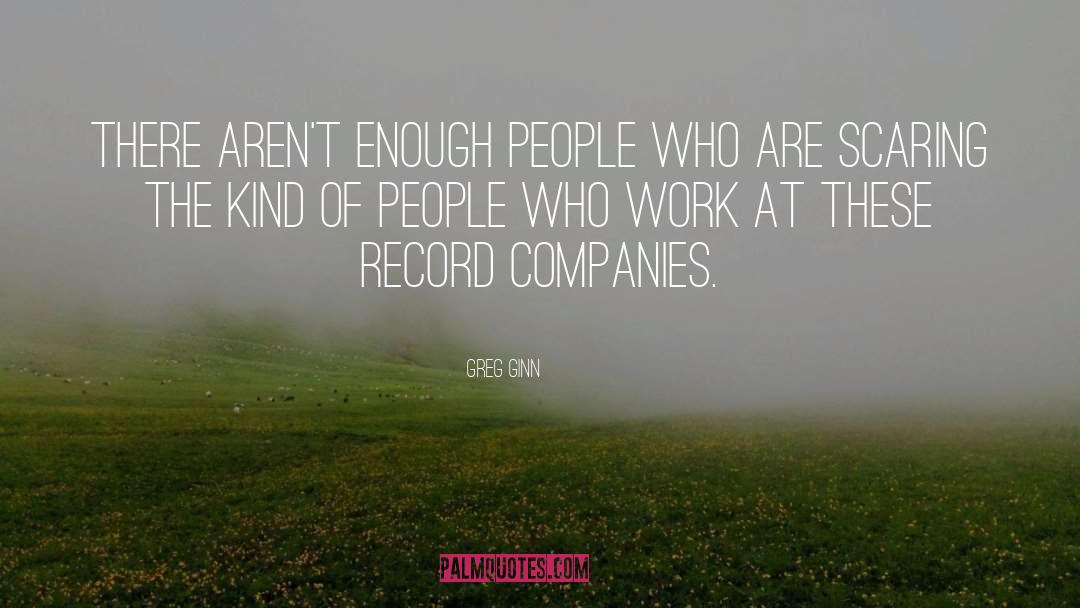 Record Companies quotes by Greg Ginn