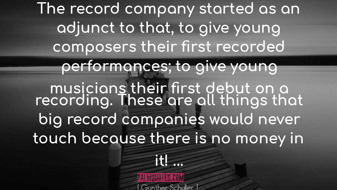 Record Companies quotes by Gunther Schuller