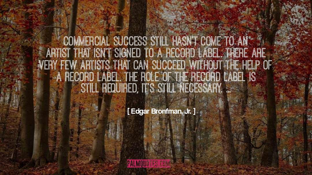 Record Labels quotes by Edgar Bronfman, Jr.