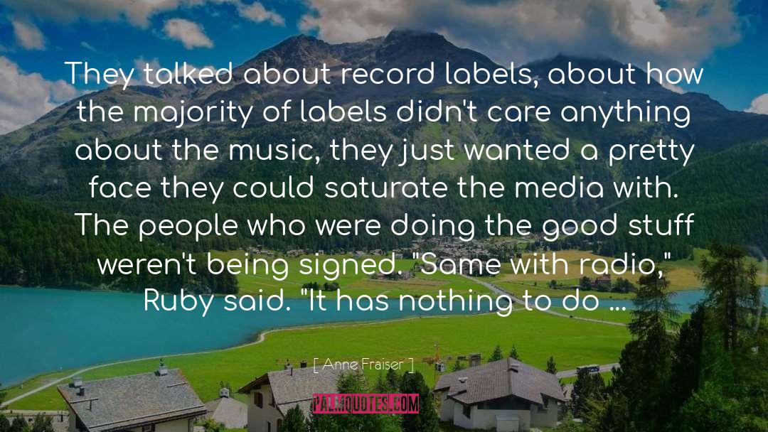 Record Labels quotes by Anne Fraiser