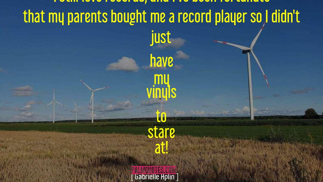 Record Player quotes by Gabrielle Aplin