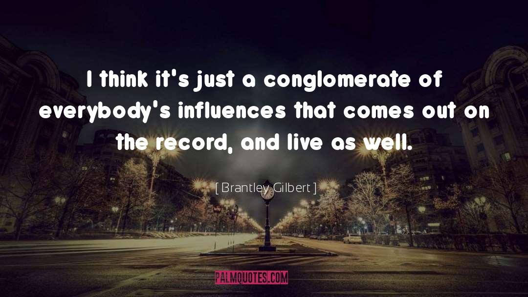 Record Stores quotes by Brantley Gilbert