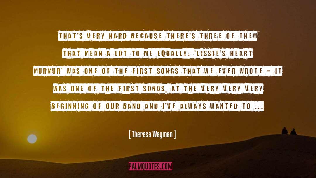 Recorded quotes by Theresa Wayman