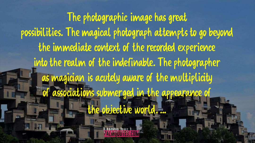 Recorded quotes by Arthur Tress