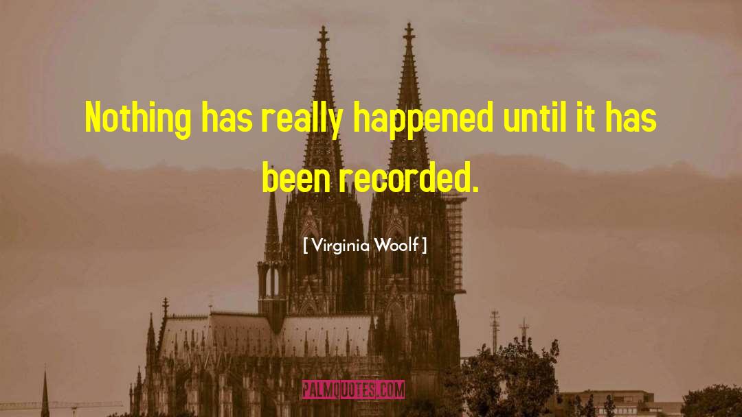 Recorded quotes by Virginia Woolf