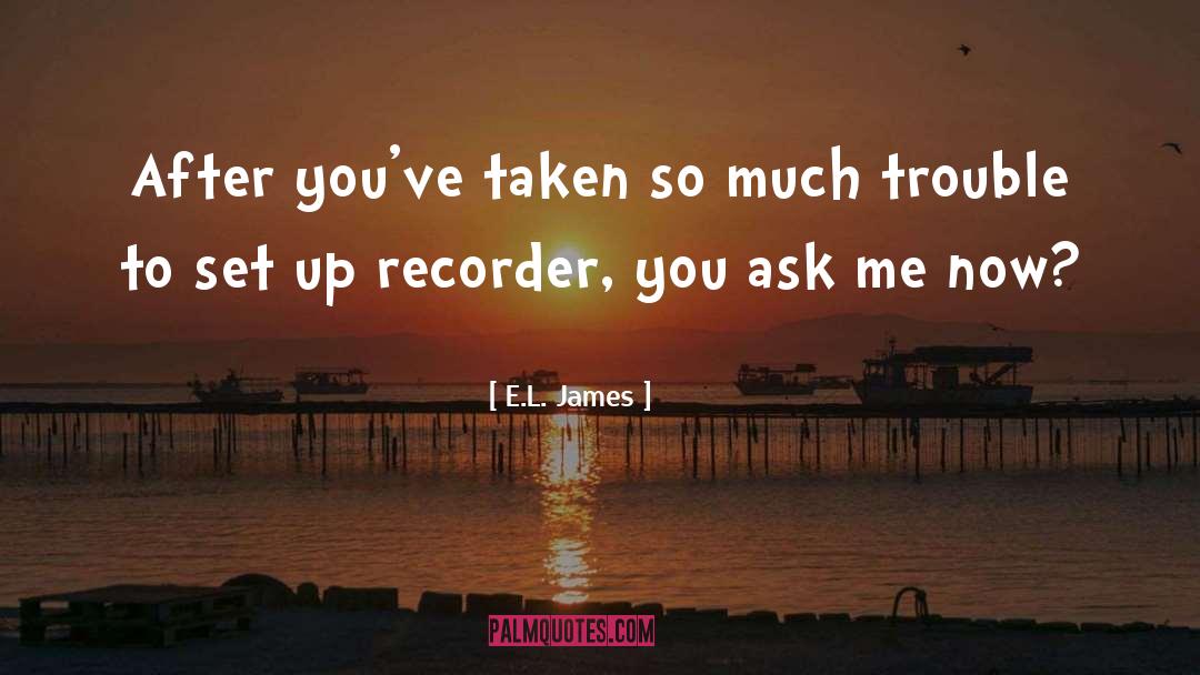 Recorder quotes by E.L. James