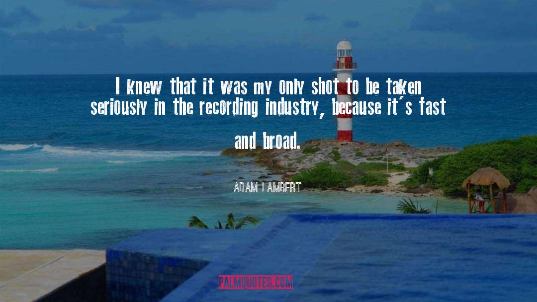 Recording Industry quotes by Adam Lambert
